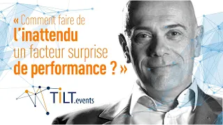 Philippe GABILLIET « Manager dans l'inattendu »  -Extraits- Conférence Tilt Vendée