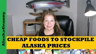 Cheap Foods Stock Up Buy Now Alaska Prices