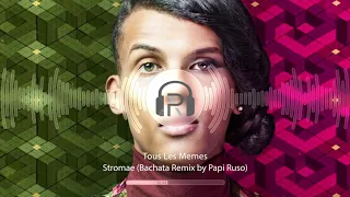 Stromae - Tous Les Memes (Papi Ruso Bachata Remix)