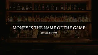 Money Is the Name of the Game - Buster Benton (Lyric)