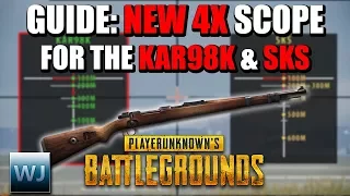 GUIDE: How to use the NEW 4X SCOPE with the KAR98K & SKS in PUBG