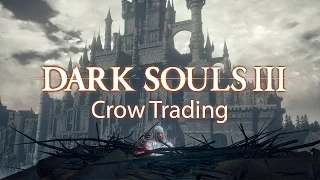 Dark Souls 3: Обмен вещей в гнезде ворон (Crow Trading)