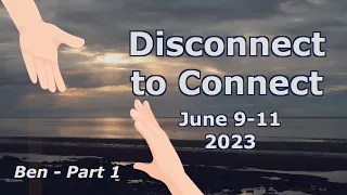 Disconnect to Connect Sabbath Part 1