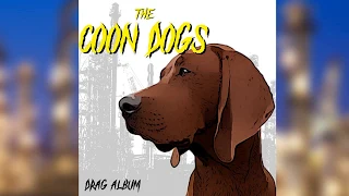 The Coon Dogs - Snakes & Liars