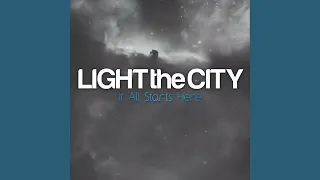 Light The City - There's A First And Last For Everyone