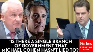 'Is Michael Cohen A Liar?': Matt Gaetz Questions Witnesses About Trump's Ex-Lawyer