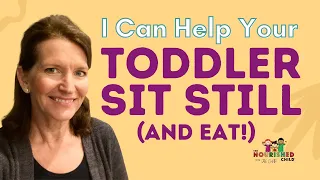 My Toddler Can’t Sit Still | How to Help Your Toddler Sit and Eat (Really!)