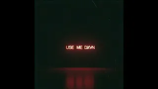 Dxvn. - Use Me [Official Audio]