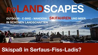 Phantastische Skiwelt Serfaus - Fiss - Ladis