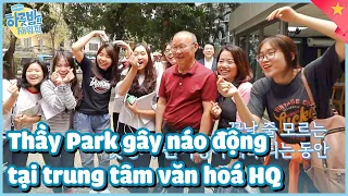 VIETSUB|Thầy Park đi tới đâu cũng tạo ra được đám đông rôm rả như vậy đó|NNMT #4|KBS180515