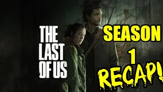 The Last of Us Season 1 Recap