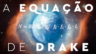 A Equação de Drake: Existe Vida Fora da Terra?