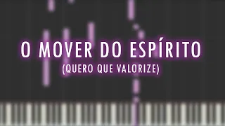 O MOVER DO ESPÍRITO (Quero que valorize) - PIANO