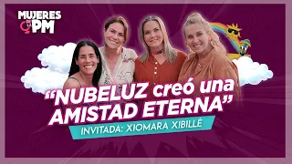 "NUBELUZ creó una AMISTAD ETERNA☁️" Xiomara Xibillé en Mujeres de la PM Podcast