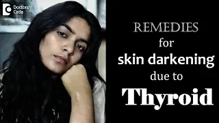 Can thyroid problems cause skin discoloration? Causes & Treatment - Dr. Rasya Dixit