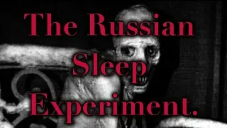 "The Russian Sleep Experiment." CreepyPasta