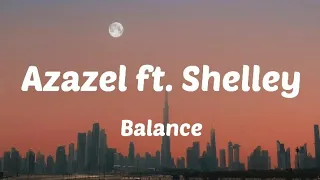 Azazel ft. Shelley - Balance (Lyrics)