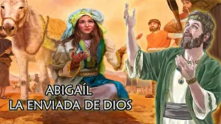 ABIGAÍL evita la GUERRA entre NABAL y el Rey DAVID