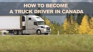 How To Become A Truck Driver In Canada
