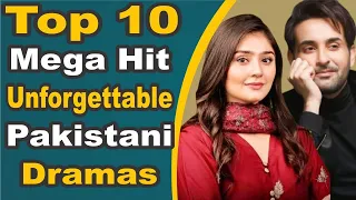 Top 10 Mega Hit Unforgettable Pakistani Dramas || Pak Drama TV