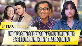 HAJI FAISAL BUKA SUARA! INI ALASAN SEBENARNYA FUJI MUNDUR, SEBELUM DINIKAHI THARIQ - STAR UPDATE