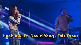 Huab Vwj Ft. David Yang - Tsis Txaus ( Not Enough) Concert In Sacramento, California