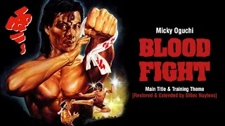 Micky Oguchi (aka 大口優治) - Bloodfight - Main Title & Training [Restored & Extended by Gilles Nuytens]