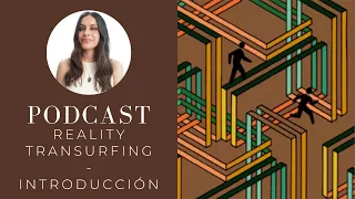 Reality Transurfing - Técnica cuántica de creación de la realidad.  Por Vadim Zeeland → PODCAST