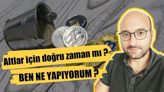 Altcoin yatırımı için doğru zaman mı? Ben ne yapıyorum? Neden yapıyorum?  Nasıl yapıyorum? 👀