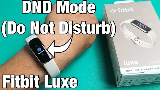 Fitbit Luxe: How to Turn DND (Do Not Disturb) OFF or ON