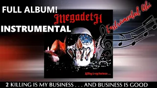 [Full Instrumental Album] Megadeth - Killing Is My Business... And Business Good (Original - 1985)