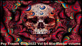 Psy Trance Goa 2022 Vol 64 Mix Master volume