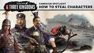 Total War: THREE KINGDOMS - How To Steal Characters