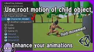 Use root motion to elevate your animations