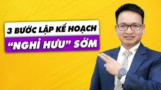 3 bước lập kế hoạch "nghỉ hưu" sớm hiệu quả | Pham Thanh Bien