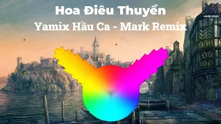 Hoa Điêu Thuyền (Mark Remix) - Yamix Hầu Ca I Thuyền Đưa Tình Ai Sang Bến Mới ... HOT TikTok Remix