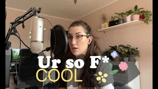 UR SO F**KING COOL - Tones And I (COVER by Andy)