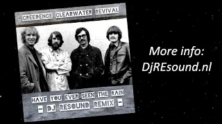 Creedence Clearwater Revival - Have you ever seen the rain (Dj REsound remix)