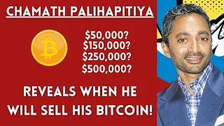 Chamath Palihapitiya: When & Why Will Chamath SELL Bitcoin? (Net-Worth Reveal!)