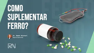 COMO SUPLEMENTAR FERRO CORRETAMENTE? | Dr. Ramon Nicotari