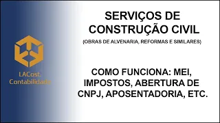 Serviços de Construção civil: pedreiro, obra, CNAE, MEI, abrir CNPJ/empresa e aposentadoria