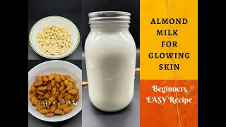 Almond Milk for glowing skin / How to make Almond Milk Recipe