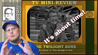 TV Mini-Review: THE TWILIGHT ZONE - "The Lonely" & "Time Enough at Last"