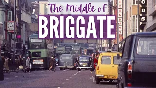 History of Briggate in Leeds - Part Two