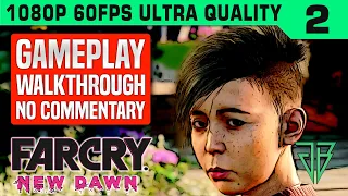 FAR CRY NEW DAWN Gameplay Walkthrough Part 2 No Commentary PC