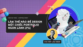 Livestream cùng học Figma - Làm sao để design một chiếc portfolio ngon lành [P1]