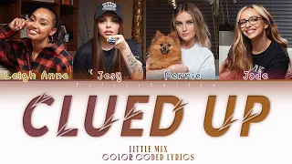 Little Mix - Clued Up (Color Coded Lyrics)