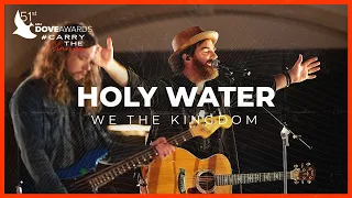 We The Kingdom: "Holy Water" (51st Dove Awards)