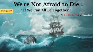 we are not afraid to die class 11 in hindi / we are not afraid to die if we can all be together