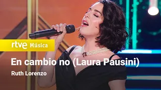 Ruth Lorenzo – “En cambio no” (Laura Pausini) | Cover Night